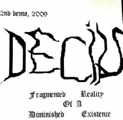 Decius (USA) : Fragmented Reality of a Diminished Existence
